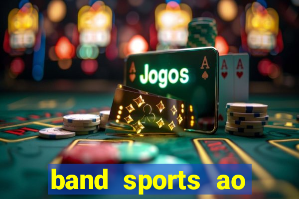 band sports ao vivo gratis